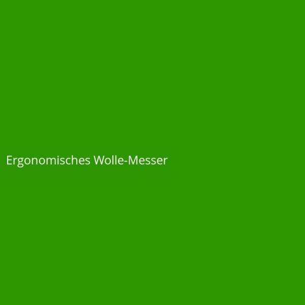 Ergonomisches Wolle-Messer