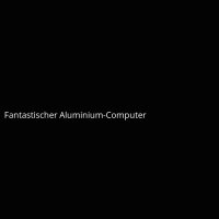 Fantastischer Aluminium-Computer