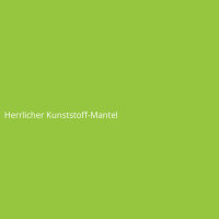 Herrlicher Kunststoff-Mantel
