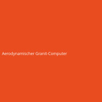 Aerodynamischer Granit-Computer
