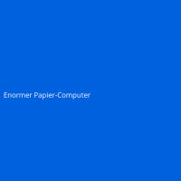 Enormer Papier-Computer
