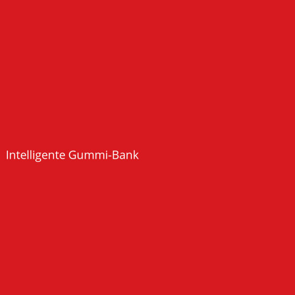 Intelligente Gummi-Bank